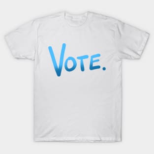 Vote! (Blue Ombre) T-Shirt